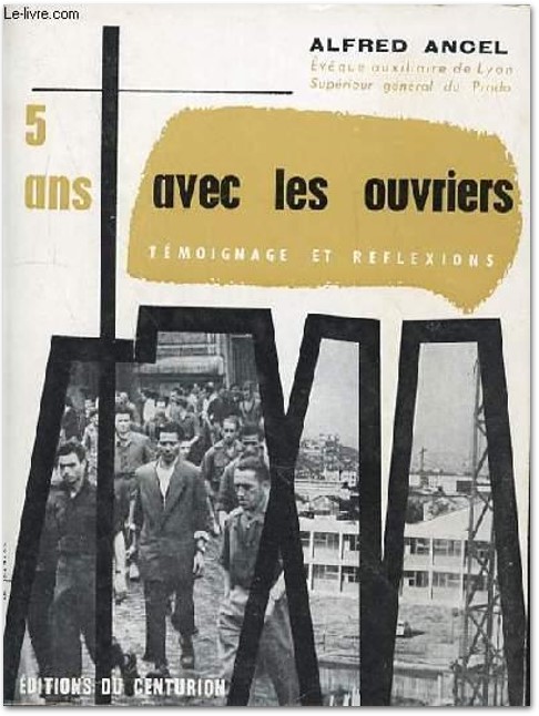 Livre Alfred Ancel - 5 ans avec les ouvriers